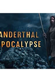 Neanderthal Apocalypse (2015)