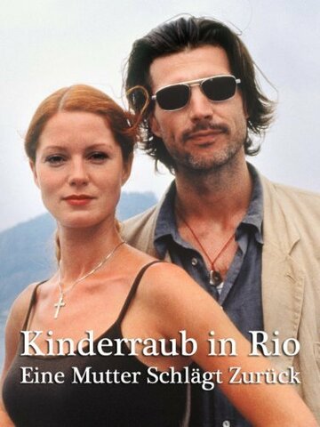 Kinderraub in Rio - Eine Mutter schlägt zurück (2000)